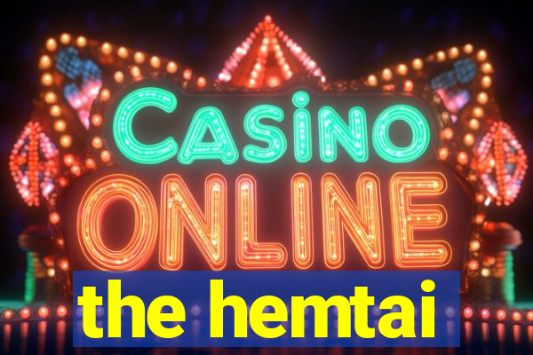 the hemtai